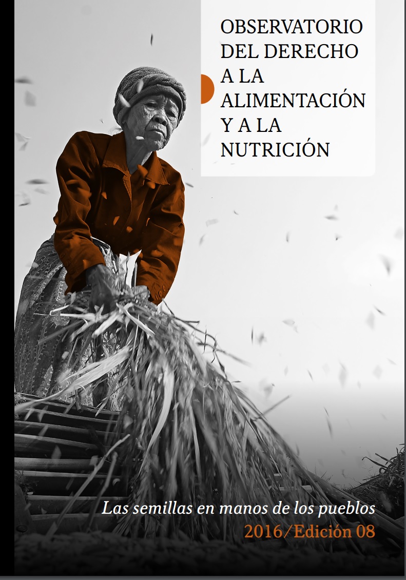 Grafica alusiva a Observatorio del Derecho a la Alimentación y a la Nutrición 2016, "Las semillas en manos de los pueblos", disponible en línea